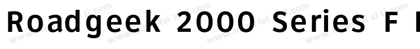Roadgeek 2000 Series F Regular字体转换